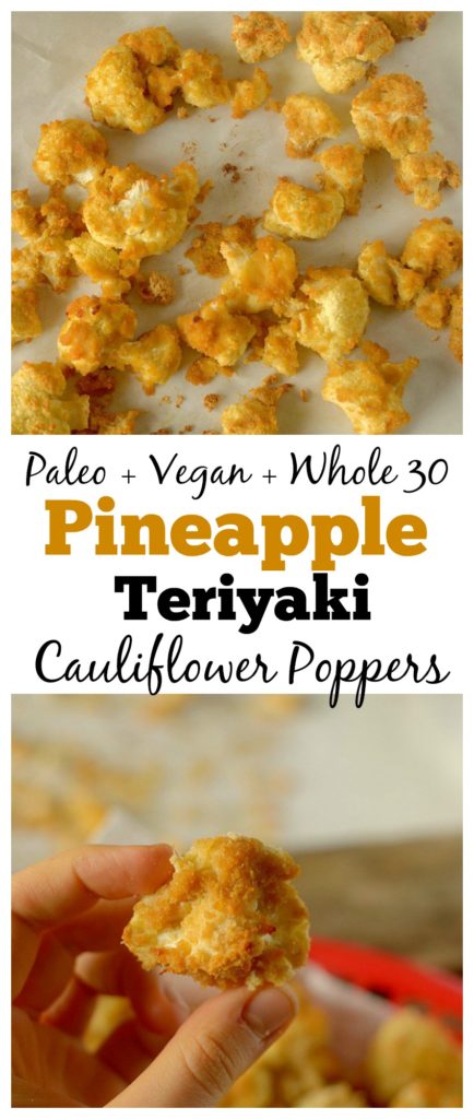 These Pineapple Teriyaki Cauliflower Poppers are a delicious healthy appetizer, side dish or snack. They are easy-to-make and only contain a few ingredients! They are also paleo, vegan and whole 30 friendly!
