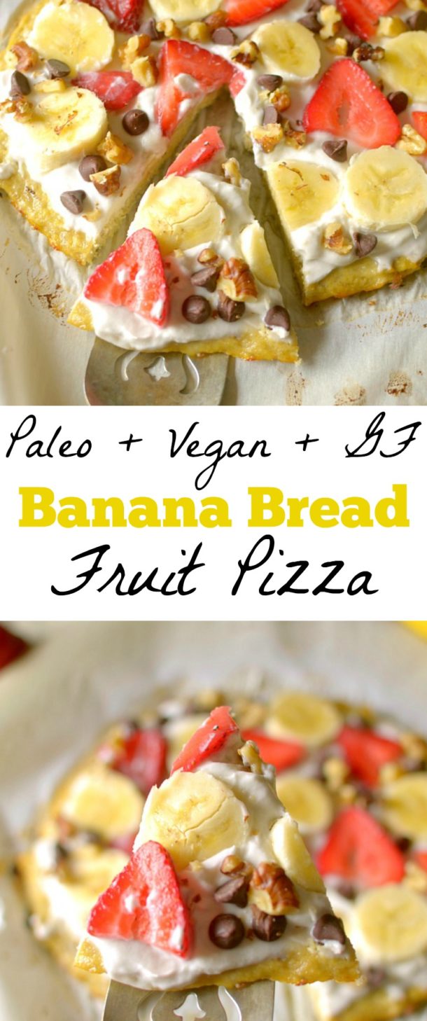 The BEST Banana Fruit Pizza { Paleo + Vegan option}