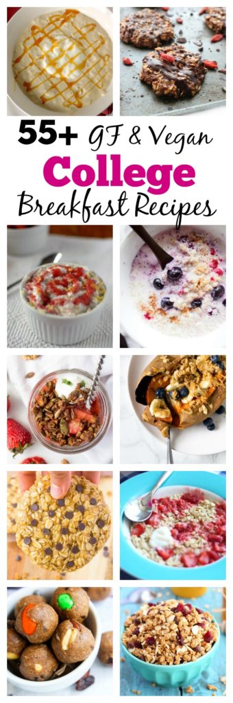 Collection of 55+ Gluten-free AND vegan college breakfast recipes that can be made in a dorm room!